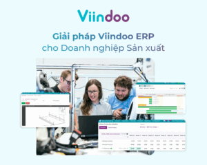 Giải pháp Viindoo ERP cho Doanh nghiệp Sản xuất